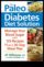 Палео диетата е естествен техника за управление в съответствие с кръвната захар