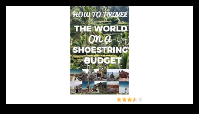 Пестеливи стъпки: Обикаляйки света с ограничен бюджет