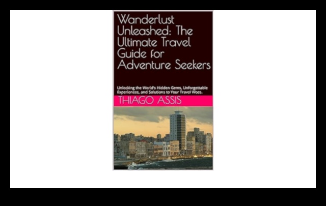 Wanderlust Unleashed Your Ultimate Guide to Exploring the World 5 Wanderlust Unleashed: Вашият най-добър пътеводител